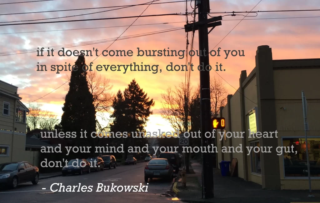 Picture of a street corner at sunset, with the Charles Bukowski quote in the caption overlaid